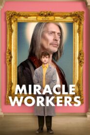 Miracle Workers Complete Season (1-2) (720p & 1080p)