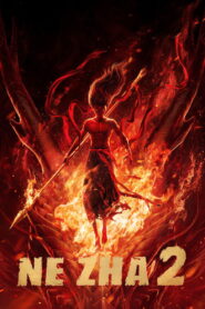 Ne Zha 2 Full Movie 2025 (720p & 1080p)