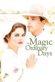 The Magic of Ordinary Days Full Movie 2005 (720p & 1080p)