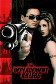 The Replacement Killers Full Movie 1998 (720p & 1080p)