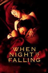 When Night Is Falling Full Movie 1995 (720p & 1080p)
