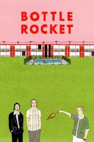 Bottle Rocket Full Movie 1996 (720p & 1080p)