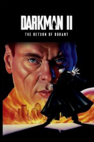 Darkman II: The Return of Durant Full Movie 1995 (720p & 1080p)