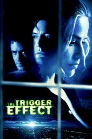 The Trigger Effect Full Movie 1996 (720p & 1080p)