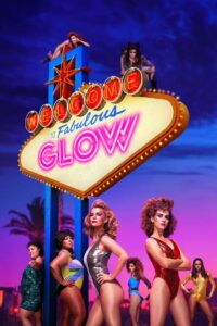 GLOW Complete Season (1) (720p & 1080p)