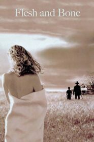 Flesh and Bone Full Movie 1993 (720p & 1080p)