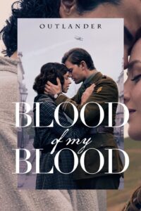 Outlander: Blood of My Blood Complete Season (1) (720p & 1080p)
