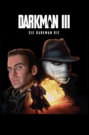 Darkman III: Die Darkman Die Full Movie 1996 (720p & 1080p)