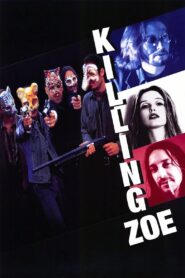 Killing Zoe Full Movie 1993 (720p & 1080p)