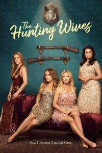 The Hunting Wives Complete Season (1) (720p & 1080p)