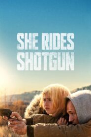 She Rides Shotgun Full Movie 2025 (720p & 1080p)
