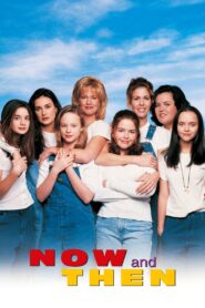 Now and Then Full Movie 1994 (720p & 1080p)