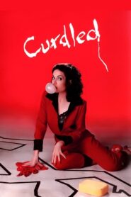 Curdled Full Movie 1996 (720p & 1080p)