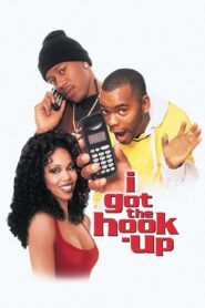 I Got the Hook-Up Full Movie 1998 (720p & 1080p)