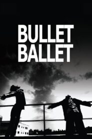 Bullet Ballet Full Movie 1998 (720p & 1080p)