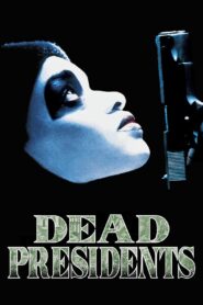 Dead Presidents Full Movie 1995 (720p & 1080p)