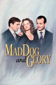 Mad Dog and Glory Full Movie 1993 (720p & 1080p)