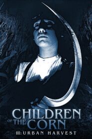 Children of the Corn III: Urban Harvest Full Movie 1995 (720p & 1080p)