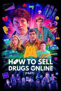 How to Sell Drugs Online (Fast) Complete Season (4) (720p & 1080p)