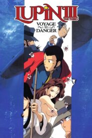 Lupin the Third: Voyage to Danger Full Movie 2OO1 (720p & 1080p)