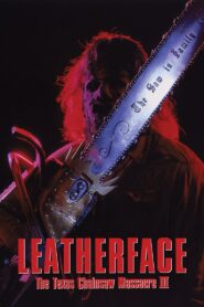 Leatherface: The Texas Chainsaw Massacre III Full Movie 1990 (720p & 1080p)