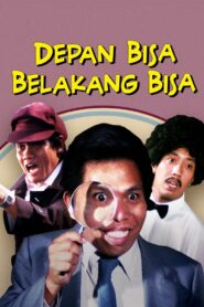 Depan Bisa Belakang Bisa (Front Ok, Behind Ok) Full Movie 1987 (720p & 1080p)