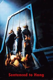 Sentenced to Hang Full Movie 1989 (720p & 1080p)