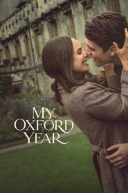 My Oxford Year Full Movie 2025 (720p & 1080p)