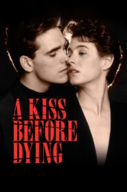 A Kiss Before Dying Full Movie 1991 (720p & 1080p)