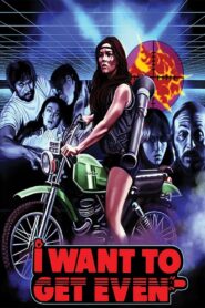 I Want to Get Even Full Movie 1983/1987 (720p & 1080p)