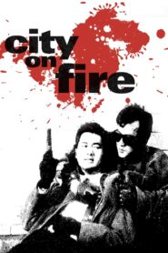 City on Fire Full Movie 1987 (720p & 1080p)