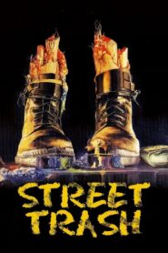 Street Trash Full Movie 1987 (720p & 1080p)