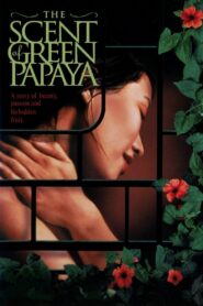 The Scent of Green Papaya Full Movie 1993 (720p & 1080p)