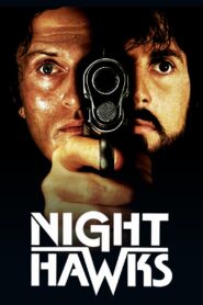 Nighthawks Full Movie 1981 (720p & 1080p)