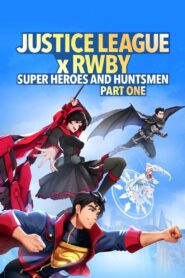 Justice League x RWBY: Super Heroes & Huntsmen, Part One Full Movie 2023 (720p & 1080p)
