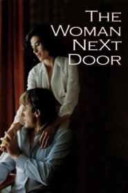 The Woman Next Door Full Movie 1981 (720p & 1080p)