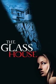 The Glass House Full Movie 2001 (720p & 1080p)