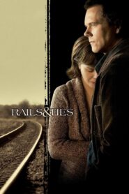 Rails & Ties Full Movie 2007 (720p & 1080p)