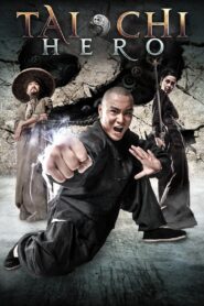 Tai Chi Hero Full Movie 2012 (720p & 1080p)