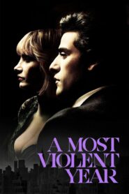 A Most Violent Year Full Movie 2014 (720p & 1080p)