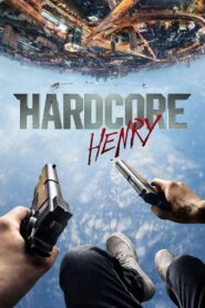 Hardcore Henry Full Movie 2015 (720p & 1080p)
