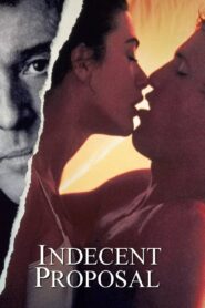 Indecent Proposal Full Movie 1993 (720p & 1080p)